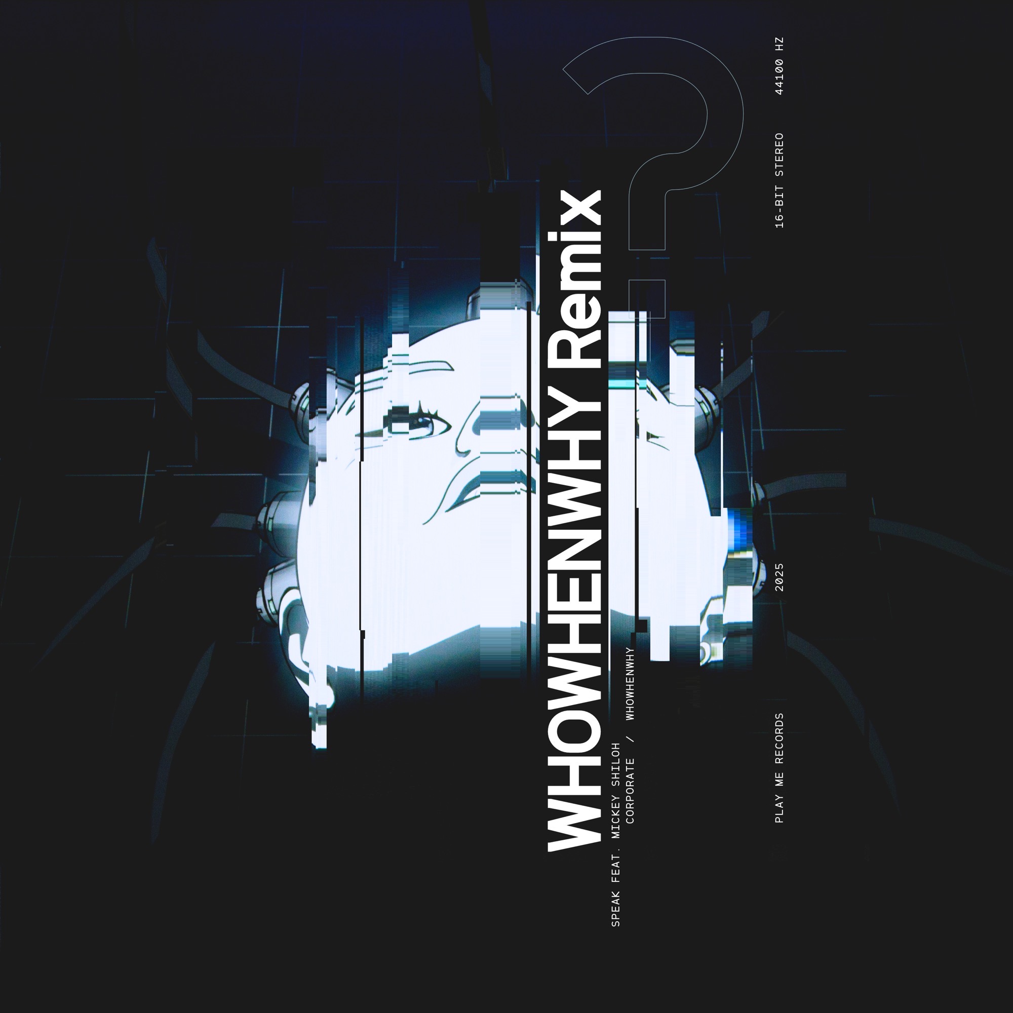 Corporate - Speak (Feat. Mickey Shiloh) WHOWHENWHY Remix